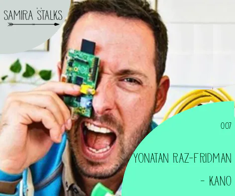 Samira Stalks: Kano – a computer kit teaching kids to code without them knowing it!