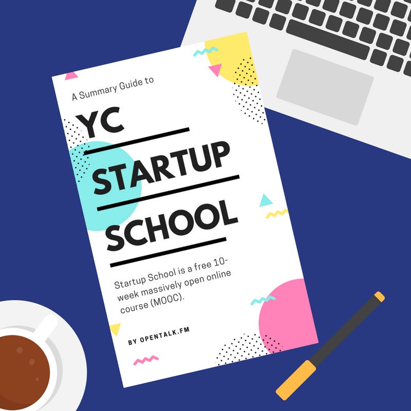 A Summary Guide to YC Startup School media 3