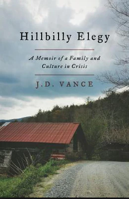 Hillbilly Elegy: A Memoir of a Family and Culture in Crisis