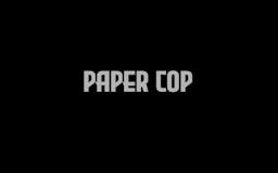 Paper Cop media 1