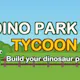 Dino Park Tycoon