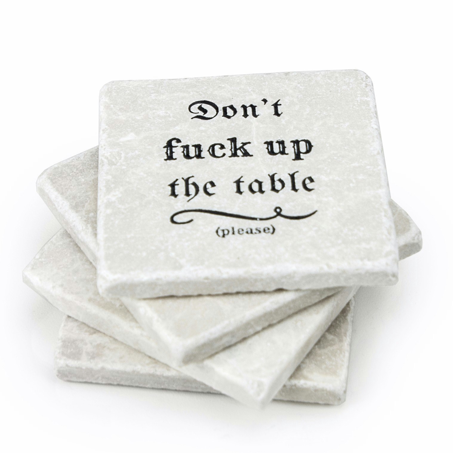 Don't Fuck up The Table (please) - Handcrafted Marble Coasters