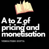 A to Z of Pricing and Monetisation