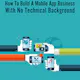 How To Build An App Business With No Technical Background