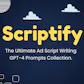 Scriptify:GPT-4 Ad Script Writing Prompt