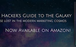 The Growth Hacker's Guide to the Galaxy media 2