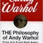 The Philosophy of Andy Warhol