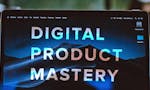 Digital Product Mastery image