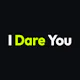 I Dare You