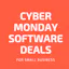 Cyber Monday Software Deals for Small Business and Solopreneurs