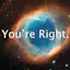 "You're right." Chrome Extension
