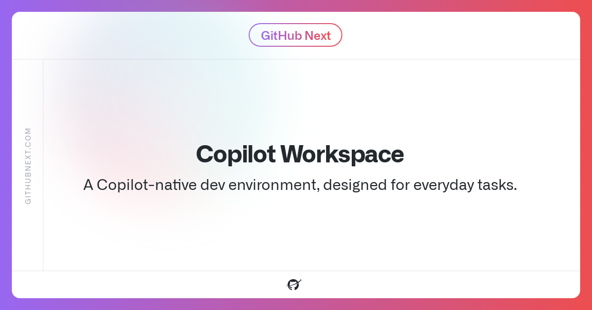 github-copilot-workspace - Copilot-native dev environment, designed for everyday tasks