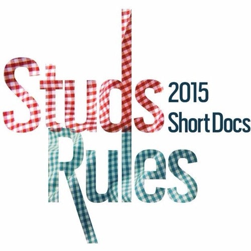 Re:sound - The 2015 Short Docs Show - Studs Rule