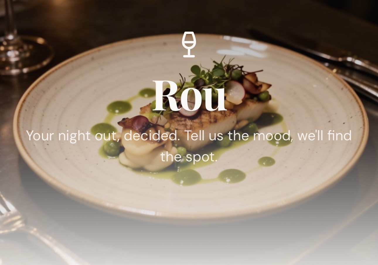 Rou — Your Night. Decided.