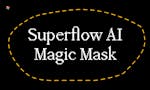 Superflow AI Magic Mask image