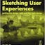 Sketching User Experiences: Getting the Design Right and the Right Design