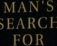 Man's Search for Meaning