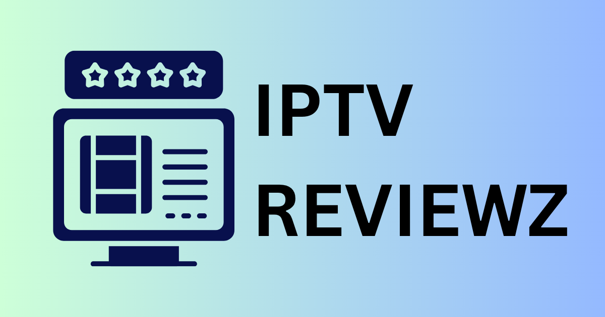 Média IptvreViewz - Votre guide pour mieux IPTV. 1