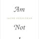 I Am Not I