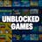 Unblocked Games