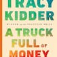 A Truck Full of Money - One man's quest to recover from great success