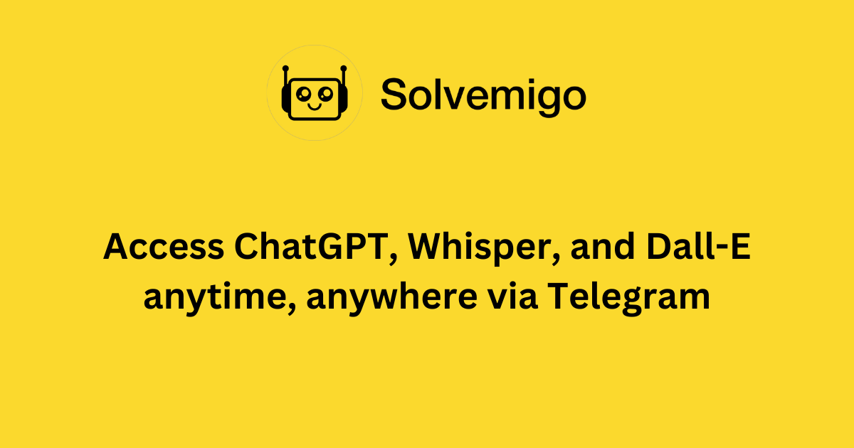 SOLVEMIGO - CHATGPT สำหรับโทรเลข - เข้าถึงเครื่องมือ AI ที่ทันสมัยที่สุดจากทุกที่ทุกเวลา media 2