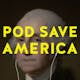 Pod Save America: Teaser Episode