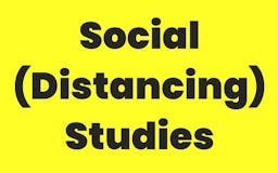 Social (Distancing) Studies media 1