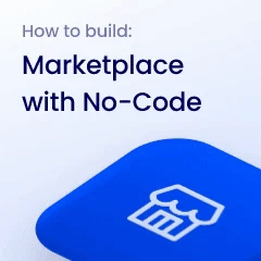 How to Build Marketplace with No-code