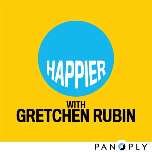 Happier with Gretchen Rubin: Questioners - Do You Always Ask Why?