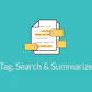 Tag, Search & Summarize