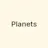Planets