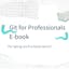 Git for Professionals E-book