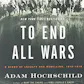 To End All Wars: A Story of Loyalty and Rebellion, 1914-1918