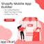 Shopify mobile app builder