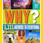 National Geographic Kids Why?: Over 1,111 Answers to Everything