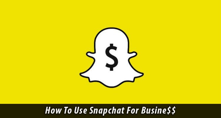 Oh Snap! You Can Use Snapchat For Business gallery image
