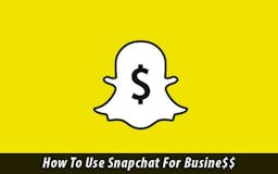 Oh Snap! You Can Use Snapchat For Business media 2