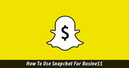 Oh Snap! You Can Use Snapchat For Business gallery image