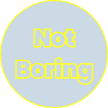 Not Boring