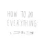 How To Do Everything - Thanksgiving Dinner