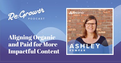 Re:Growth Podcast wAsana's Ashley Kemper gallery image