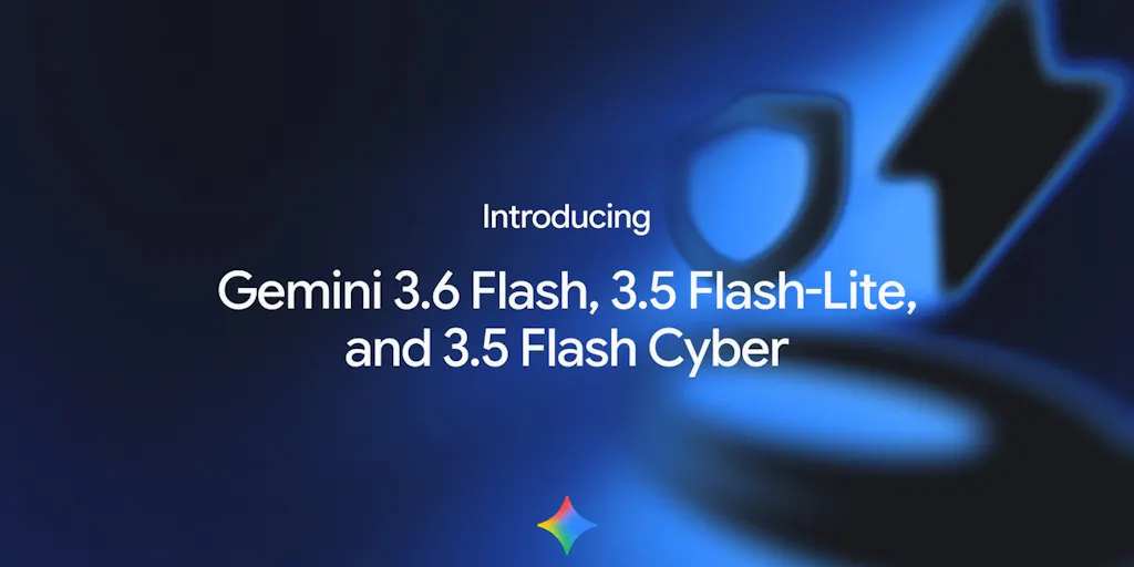 Gemini 3.6 Flash Family