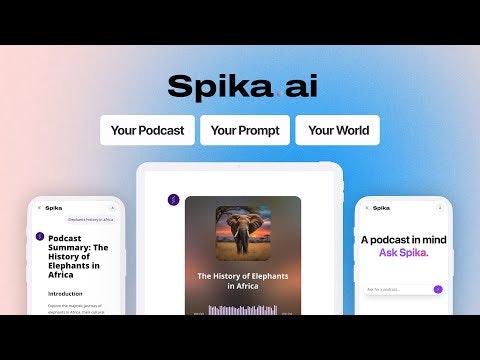 startuptile Spika.ai-Your voice your ideas your podcast—just a prompt away