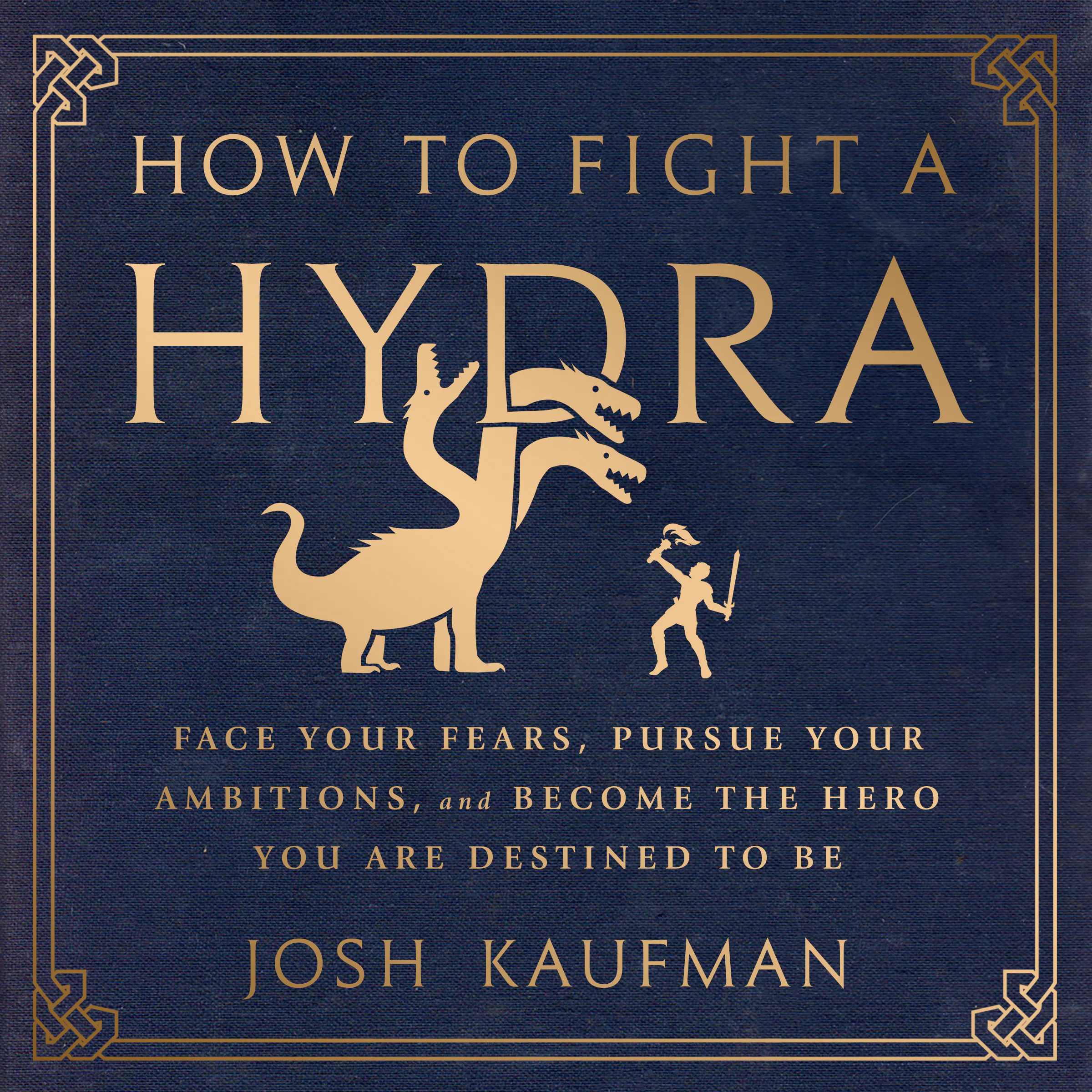 How to Fight a Hydra