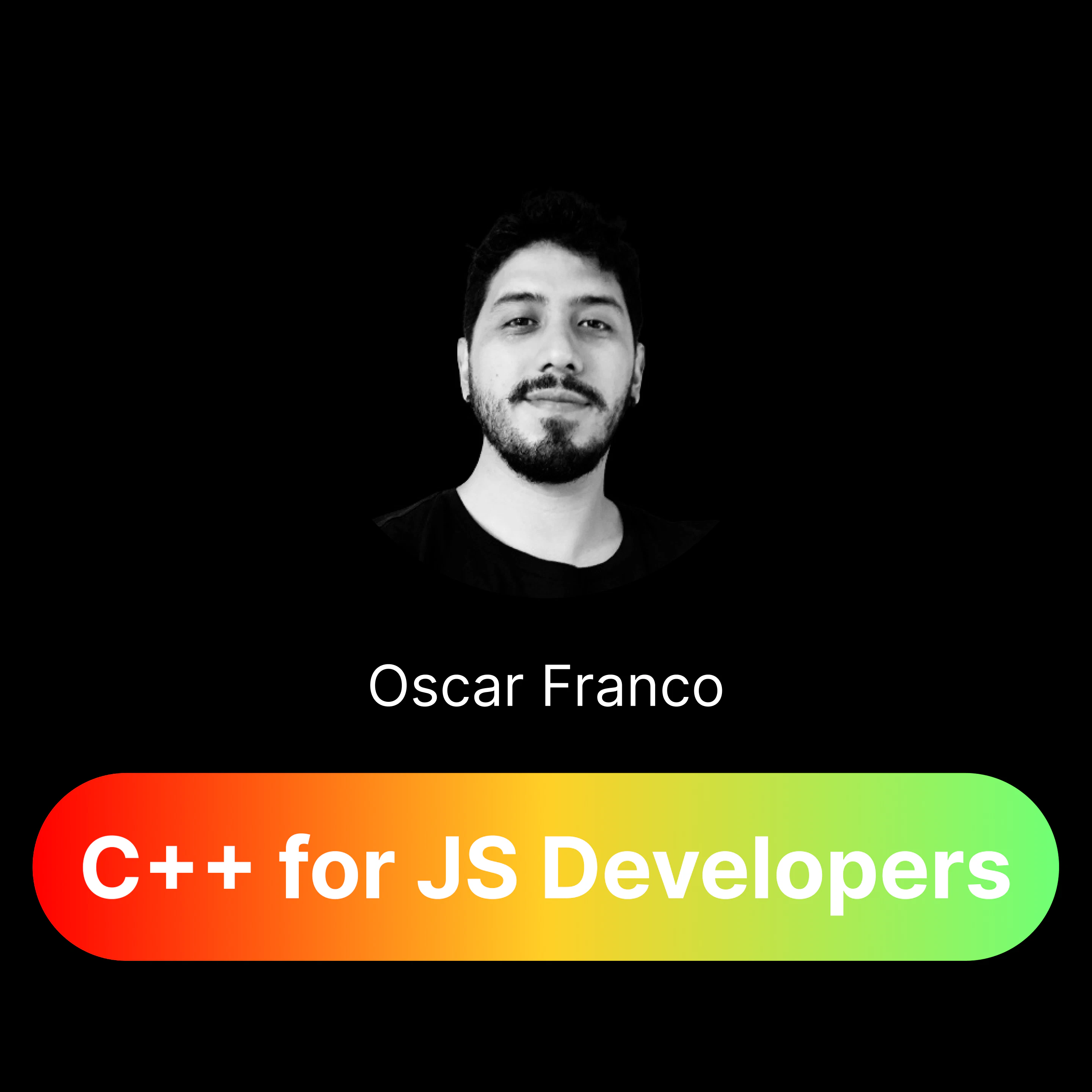 C++ Guide For JavaScript Devs