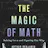 The Magic of Math