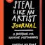 The Steal Like an Artist Journal