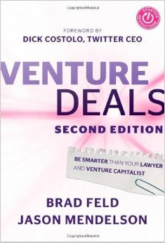 Venture Deals: Be Smarter Than Your Lawyer and VC