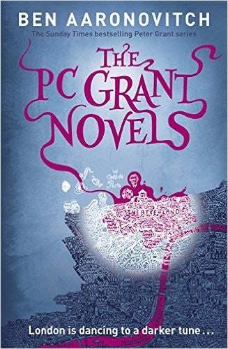 The PC Grant Novels: Rivers of London, Moon Over Soho, Whispers Under Ground 